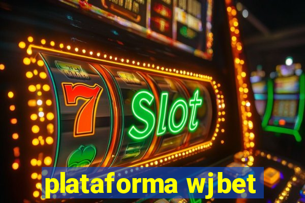 plataforma wjbet